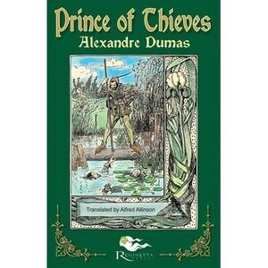 The Prince of Thieves: Tales of Robin Hood by Alexandre Dumas: Book One -- Alexa